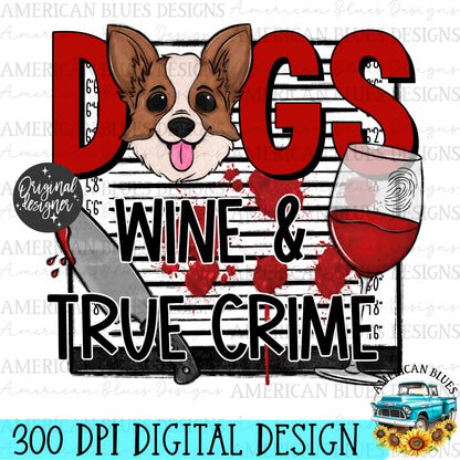 Dogs Wine & True Crime | American Blues Designs