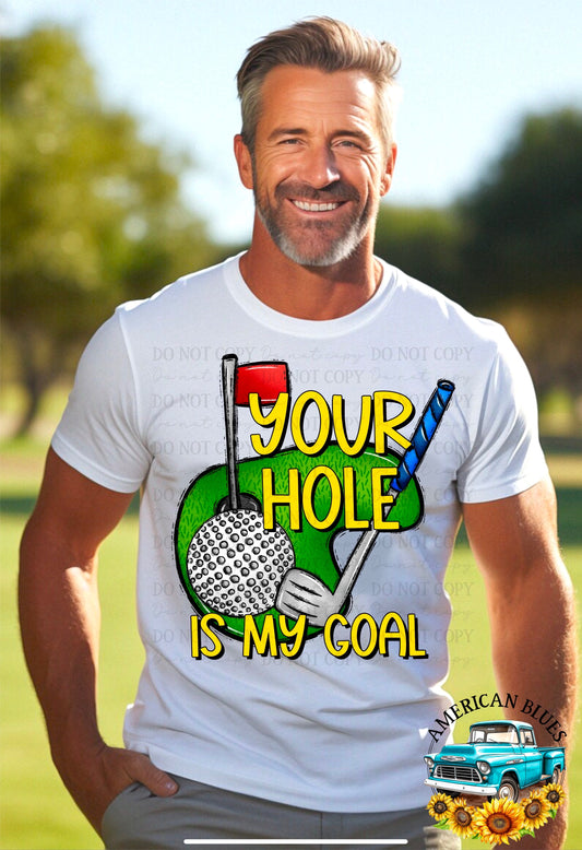 Your hole is my goal golfing version digital design | American Blues Designs 