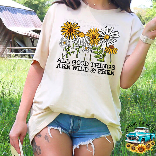 All good things are wild and free | American Blues Designs