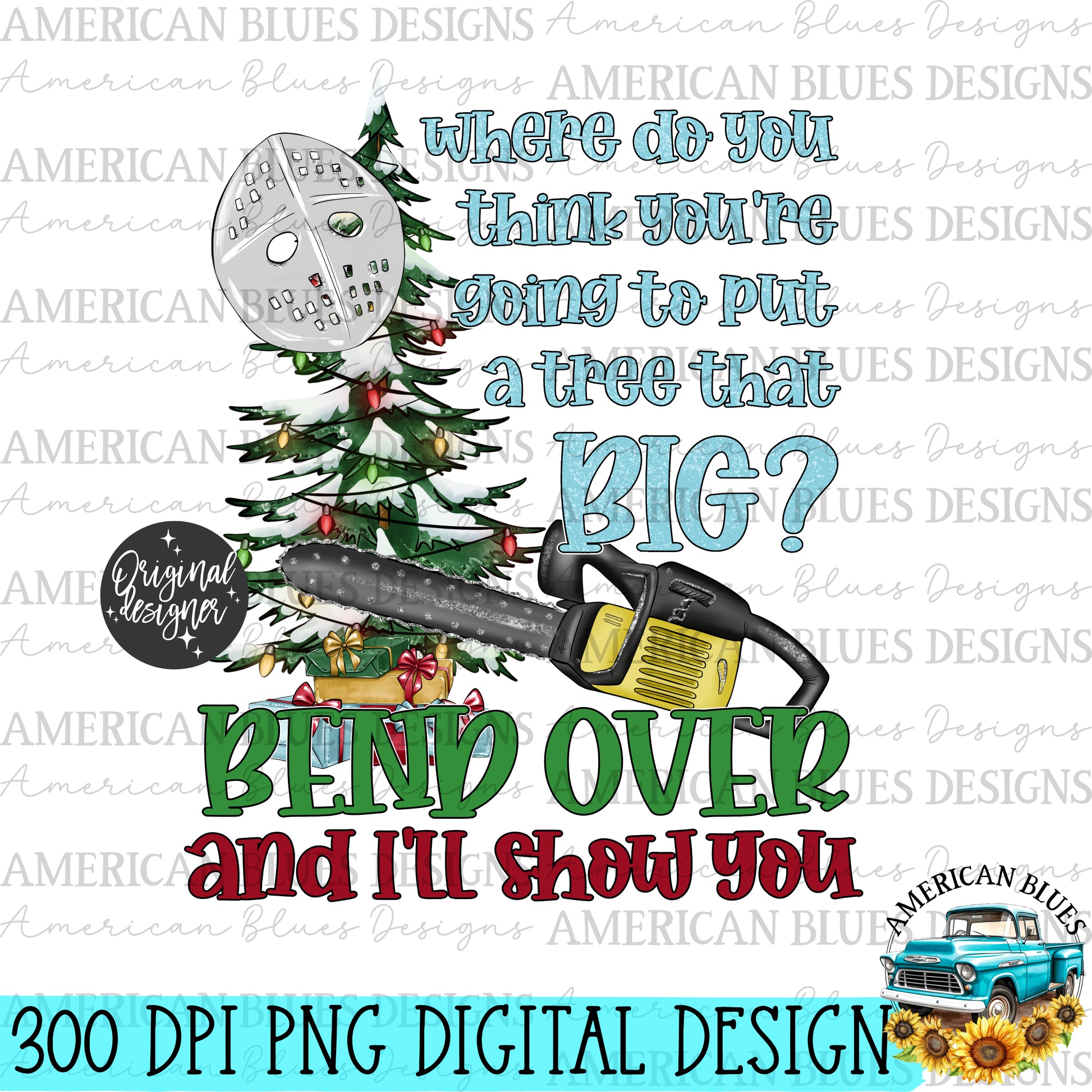 Bend over and I'll show you digital design | American Blues Designs