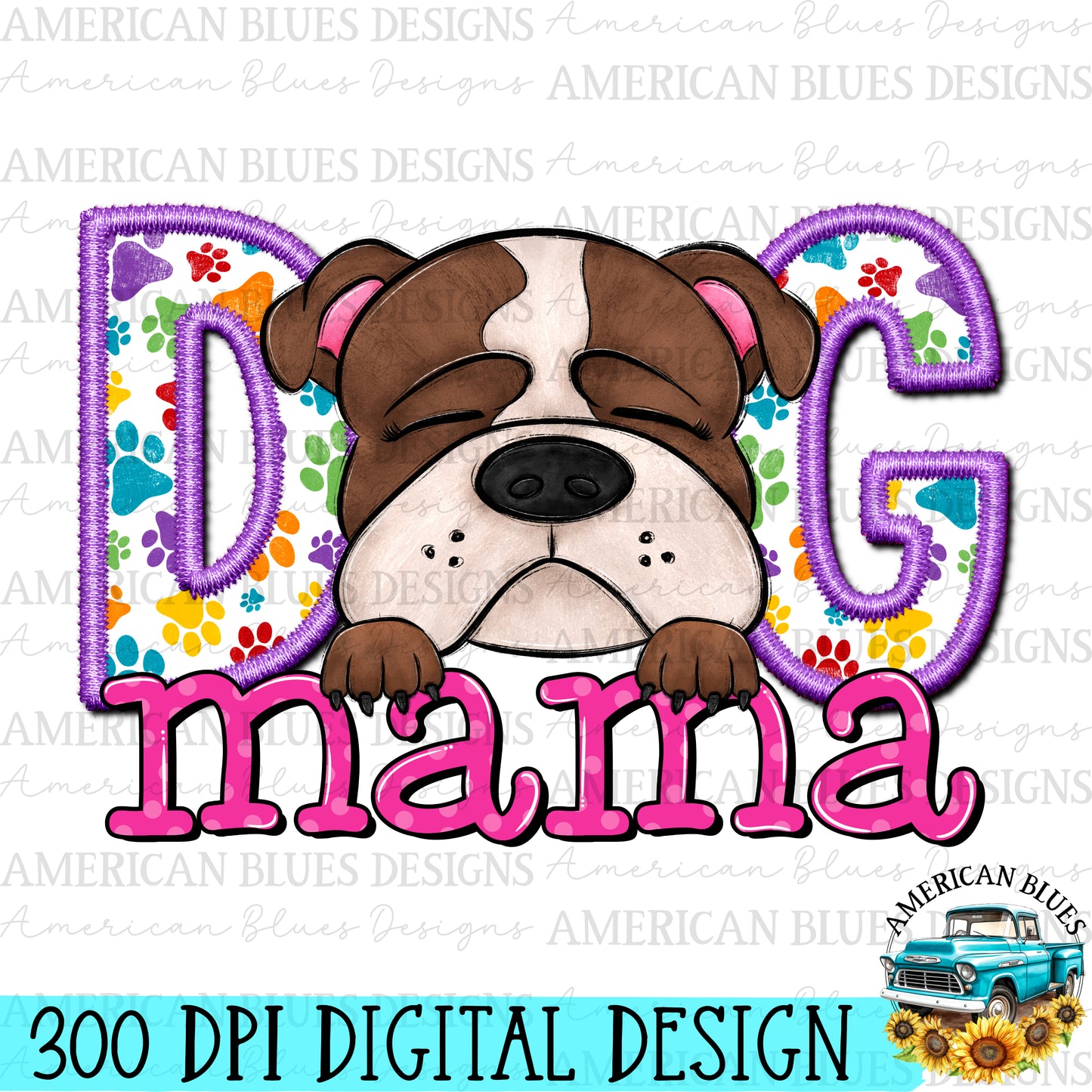 Dog mama Bulldog  digital design | American Blues Design