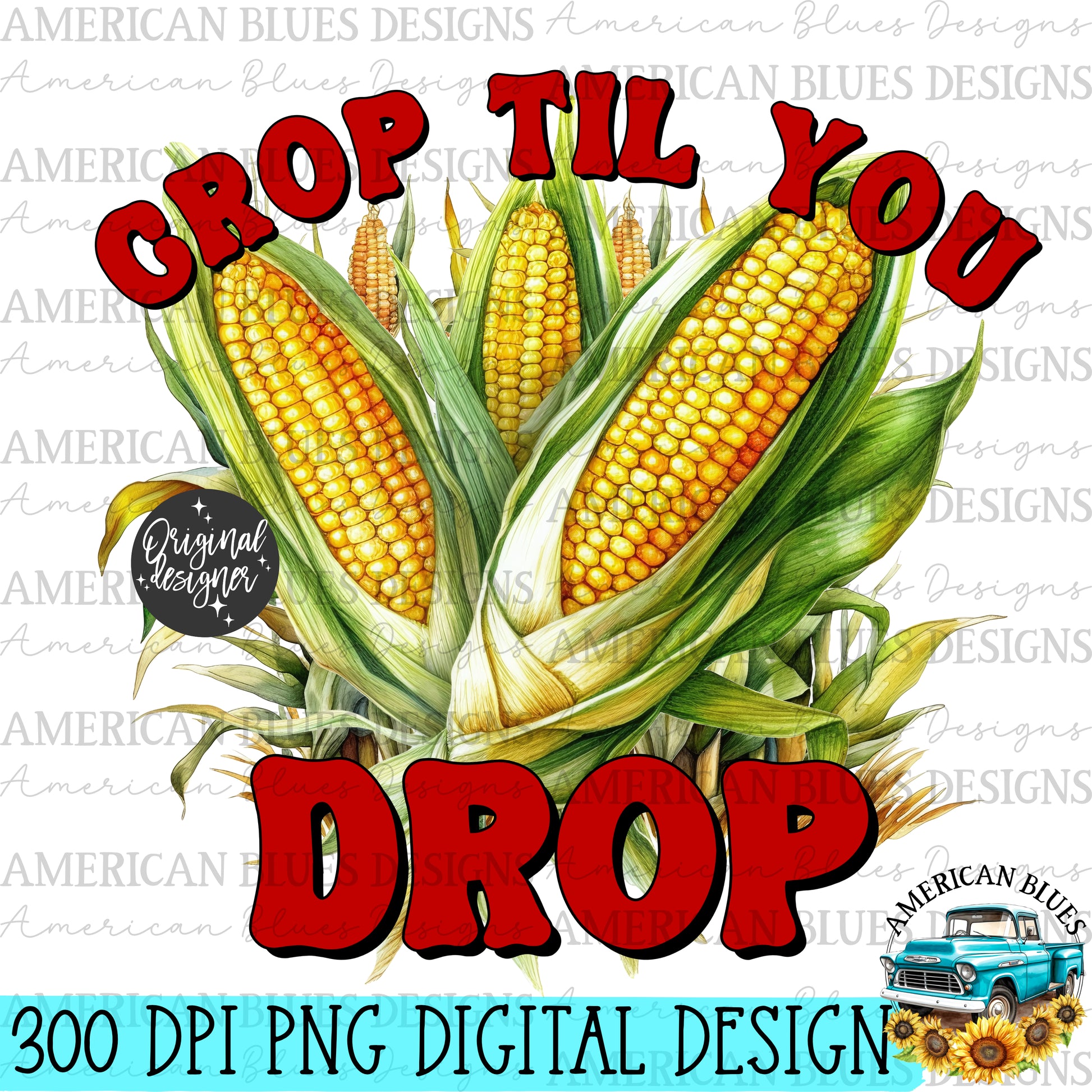 Crop til you drop digital design | American Blues Designs 