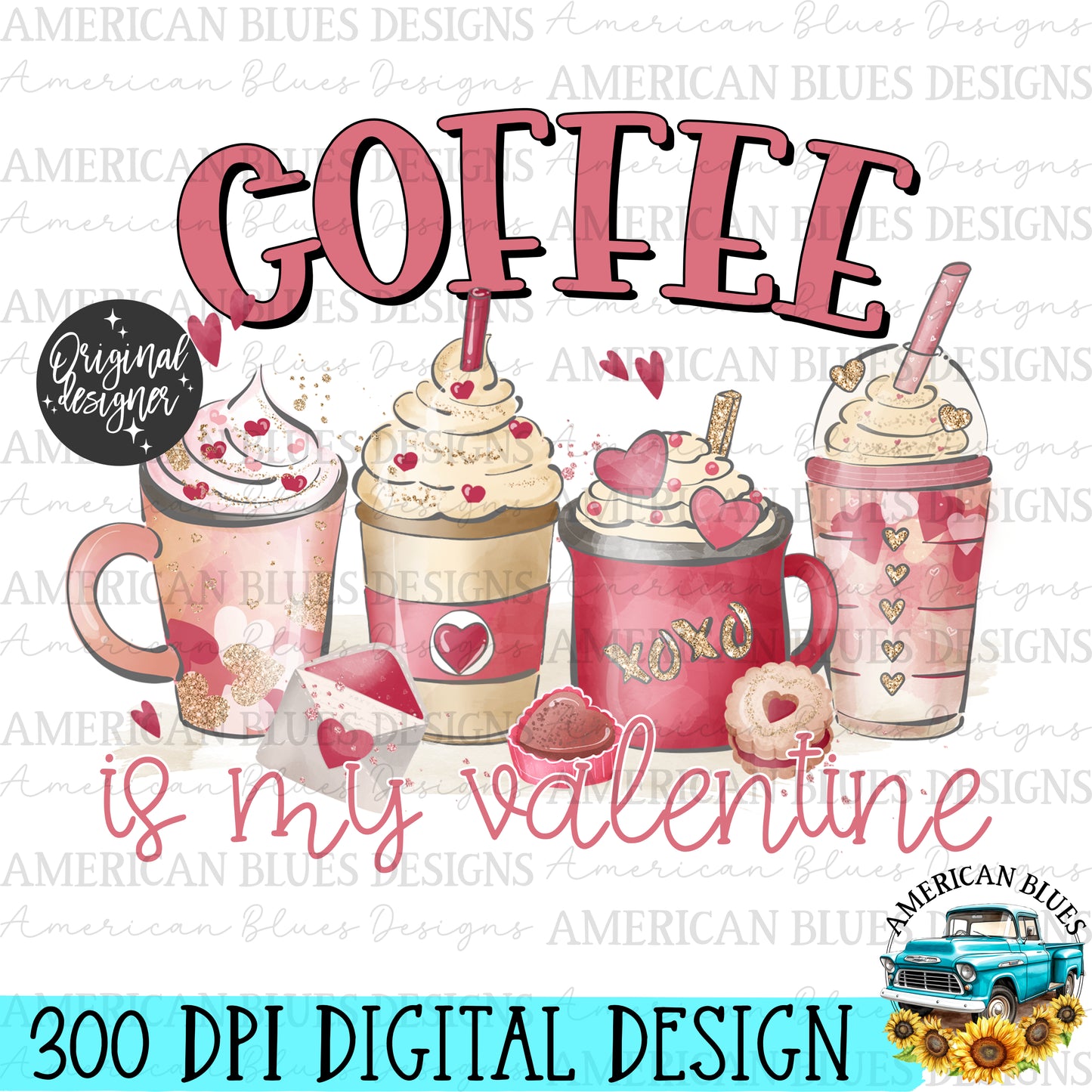 Coffee is my Valentine digital design | American Blues Designs