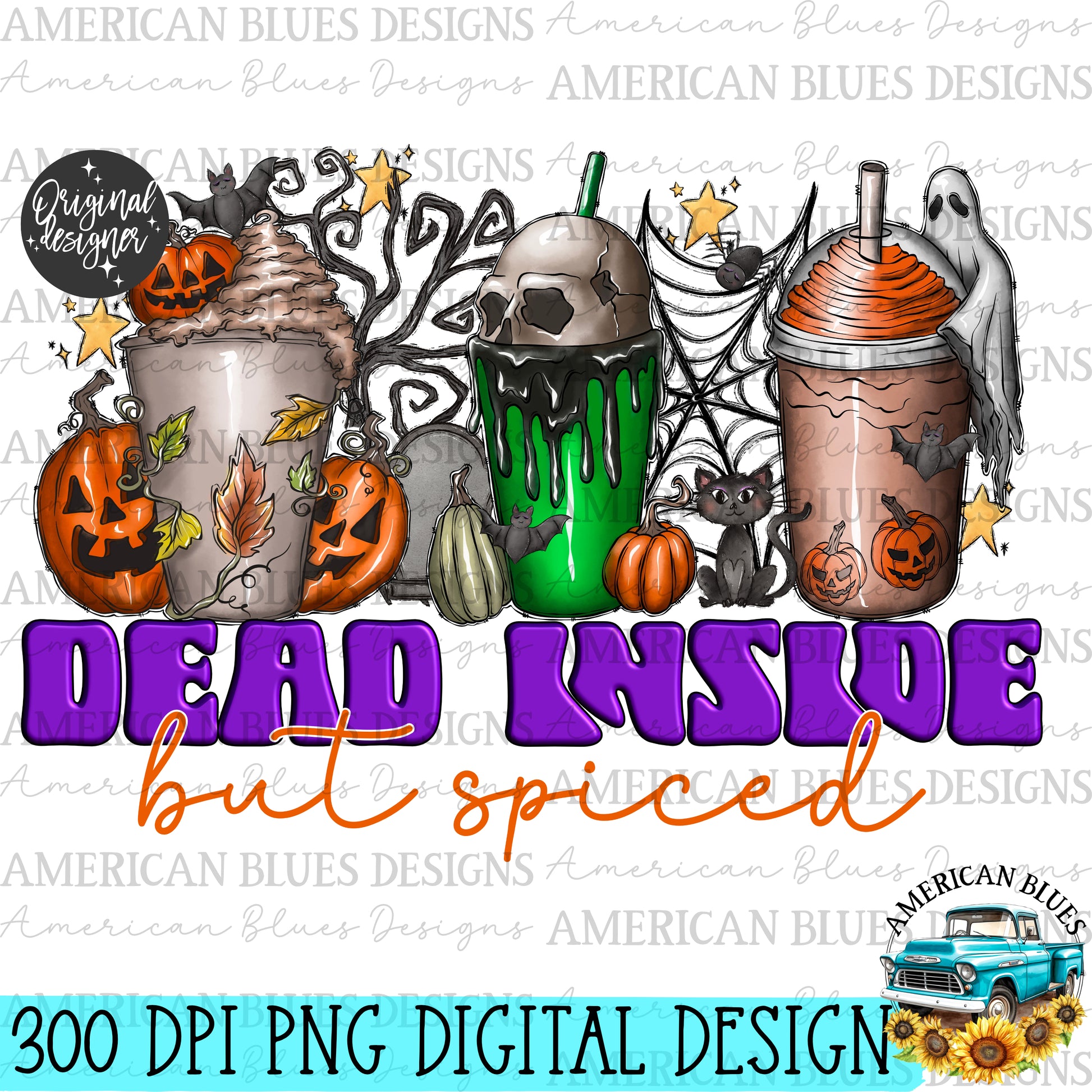 Dead inside but spiced digital design | American Blues Designs 