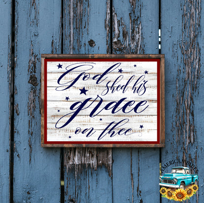 God shed his grace on thee