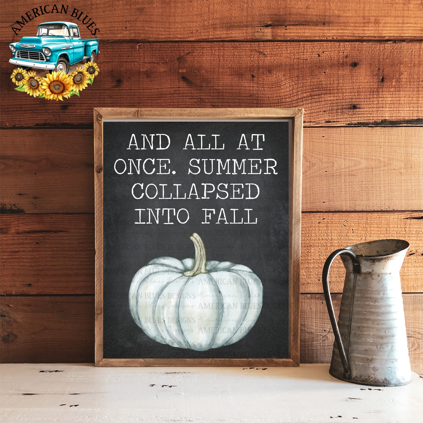 And all at once Summer collapsed into Fall Jarrahdale Pumpkin printable | American Blues Designs