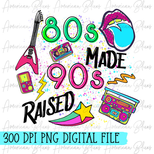 80s made 90s raised DIGITAL