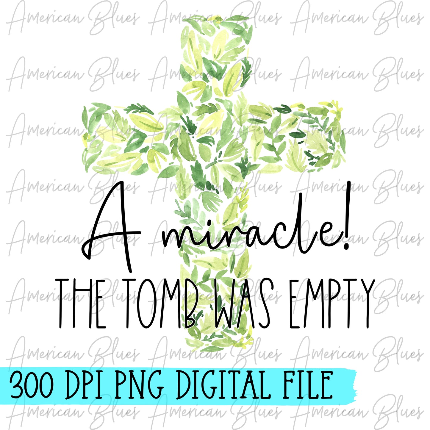A miracle! The Tomb was empty-green floral DIGITAL
