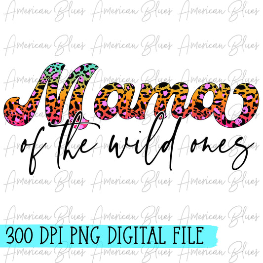 Mama of the wild ones -neon leopard DIGITAL