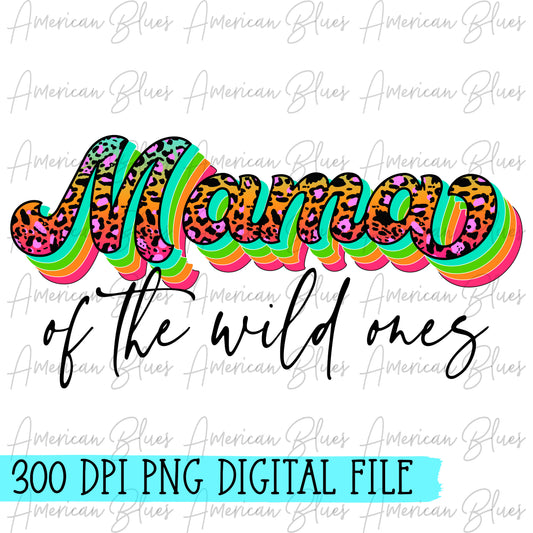 Mama of the wild ones- neon leopard stacked DIGITAL