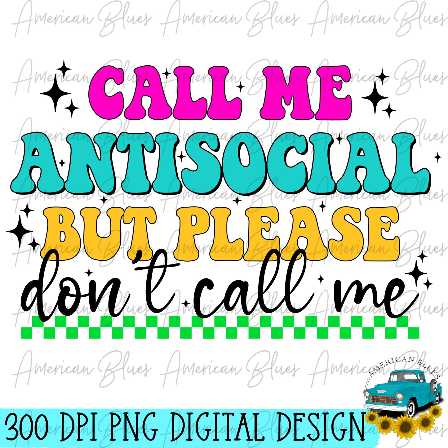 Call me antisocial but please don't call me