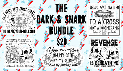 The Dark & Snark Bundle- 5 designs black and white versions included
