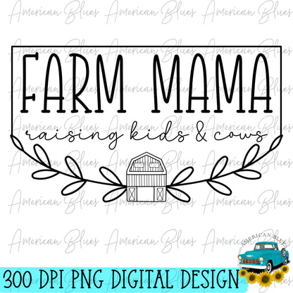 Farm Mama- raising kids & cows