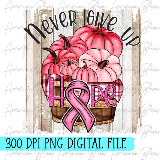Never give up hope-pink pumpkins-digital