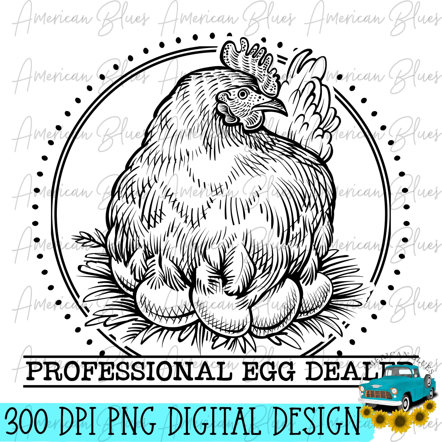 Professional Egg Dealer- single color hen black & white version included