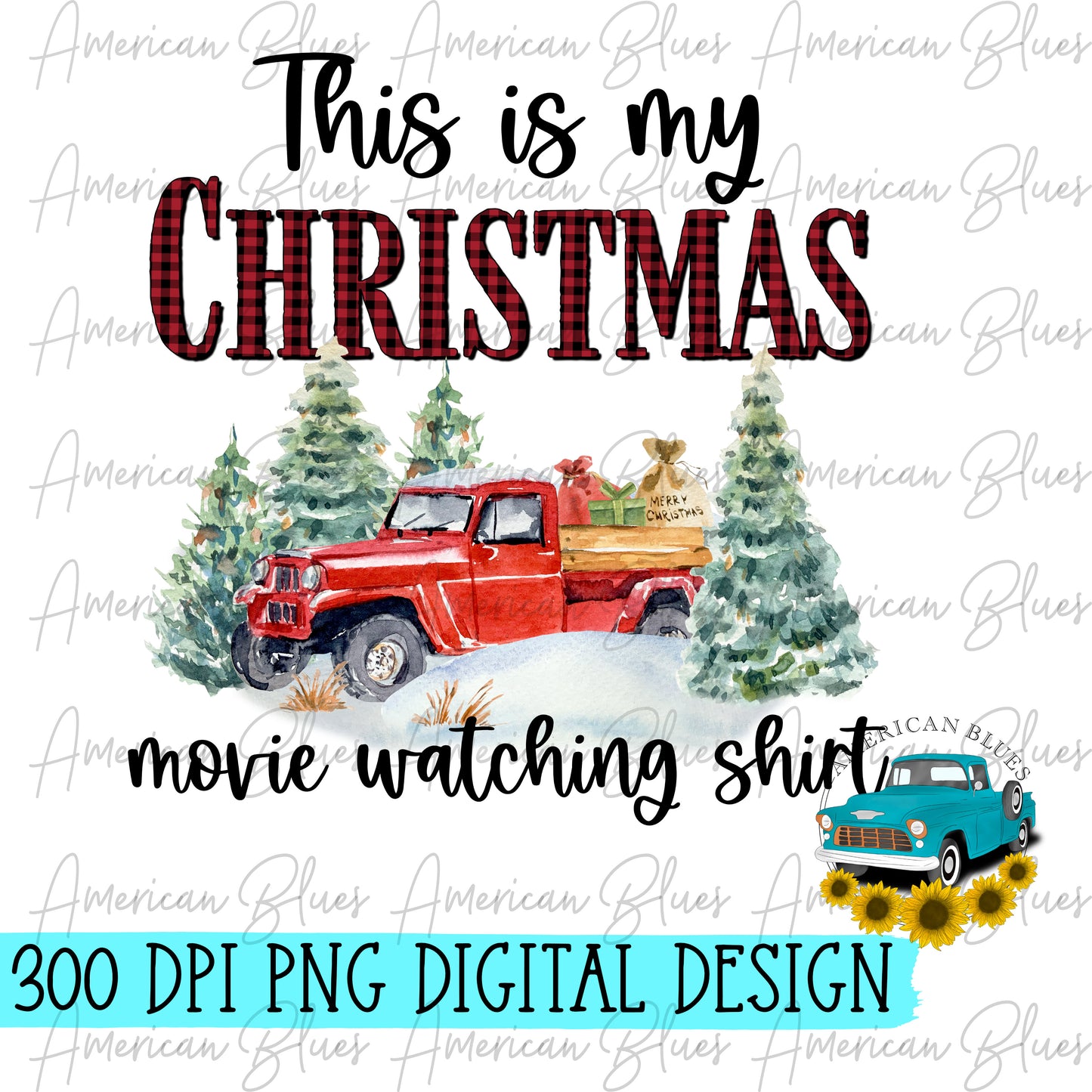 This is my Christmas movie watching shirt farm truck